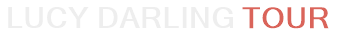 Lucy Darling Tour